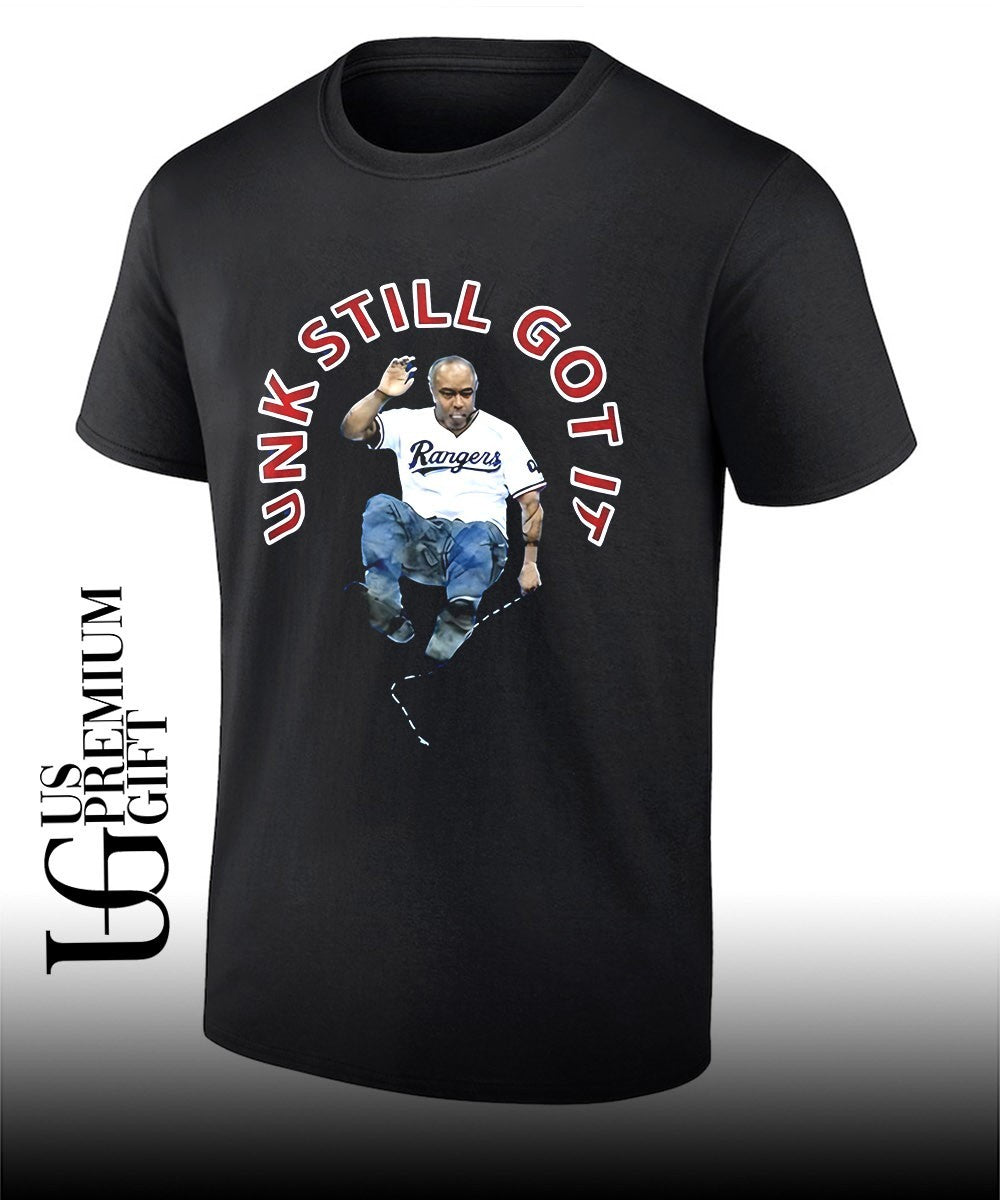 Unk Still Got It Leaping Kick Texas Rangers shirt