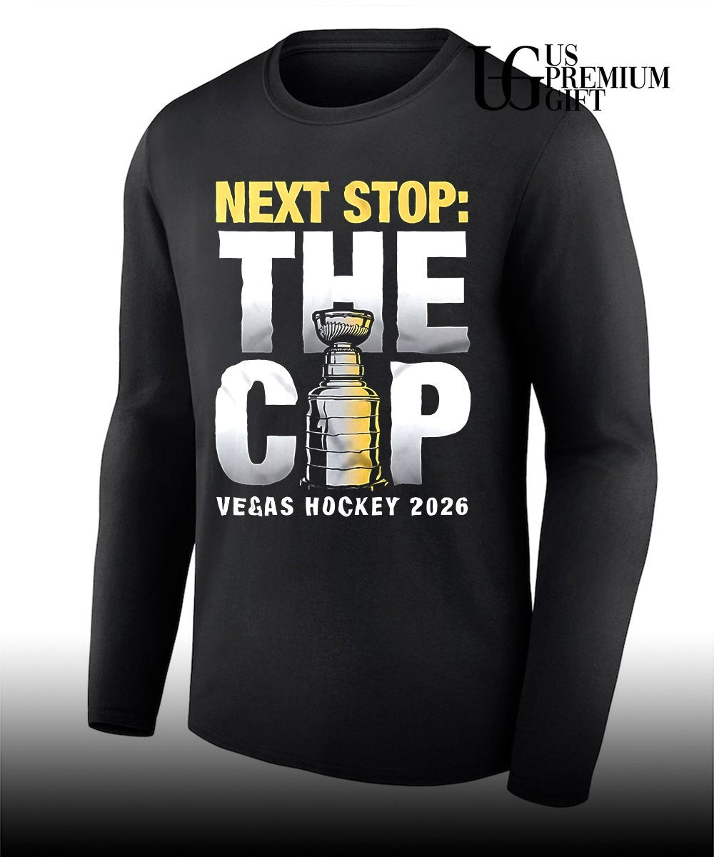 Vegas Golden Knights Stanley Cup NHL next stop the cup Vegas hockey 2026 shirt