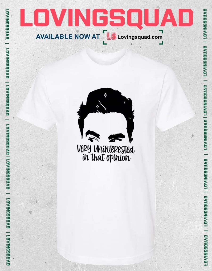 Very Uninterested In That Opinion Shirt
