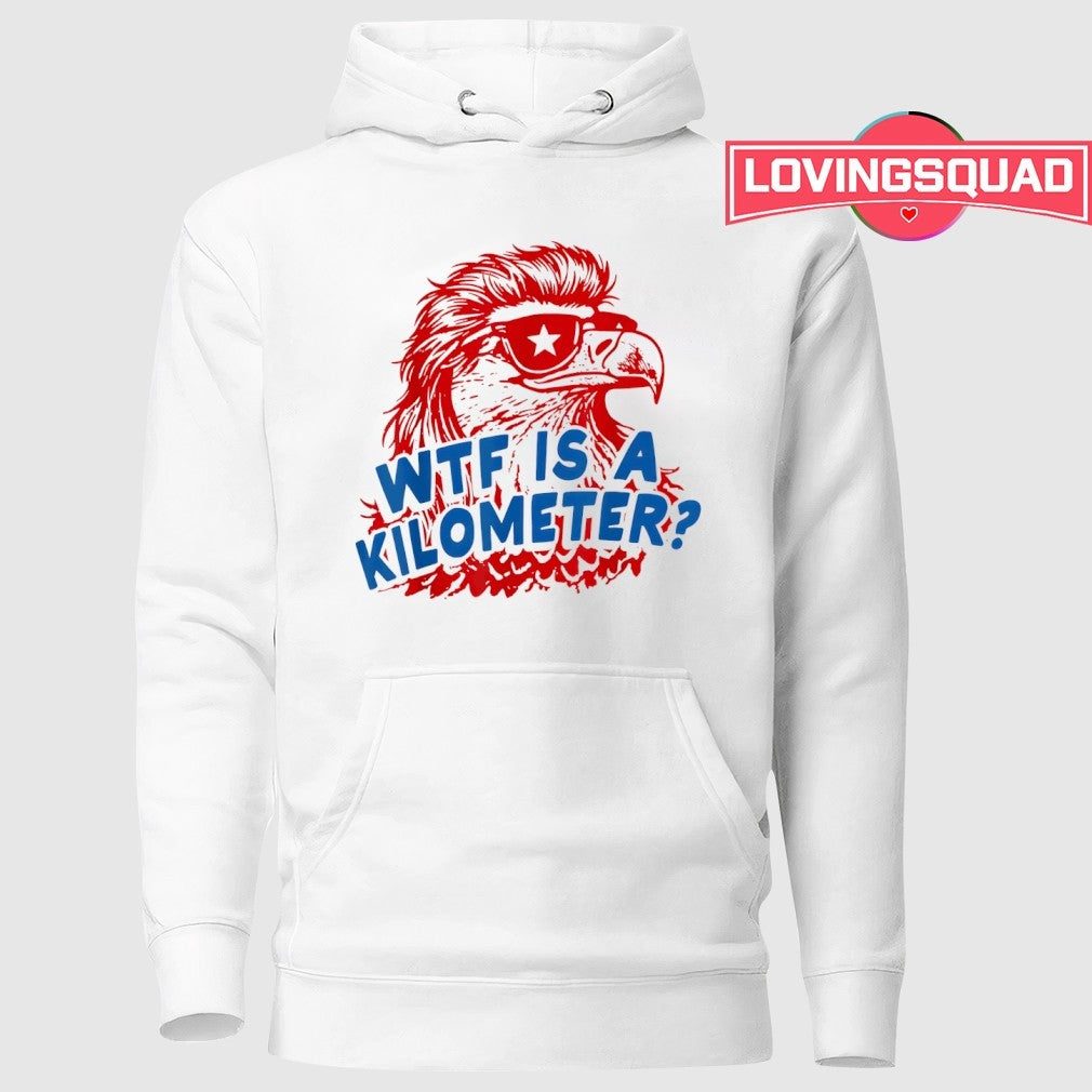 WTF is A Kilometer Patriotic Eagle Humor Shirt