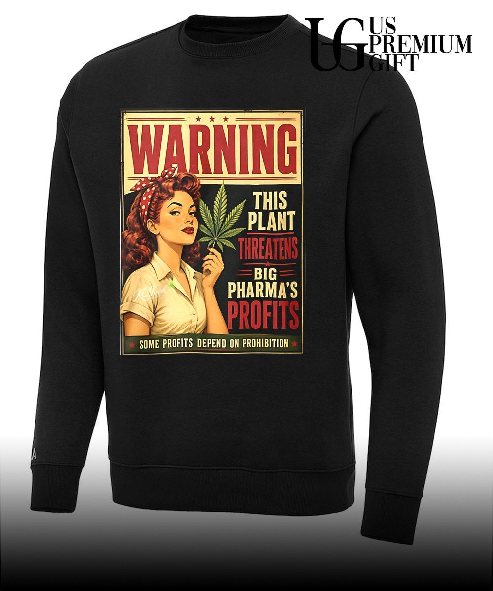 Warning This Plant Threatens Big Pharmas Profits Some Profits Depend On Prohibi shirt