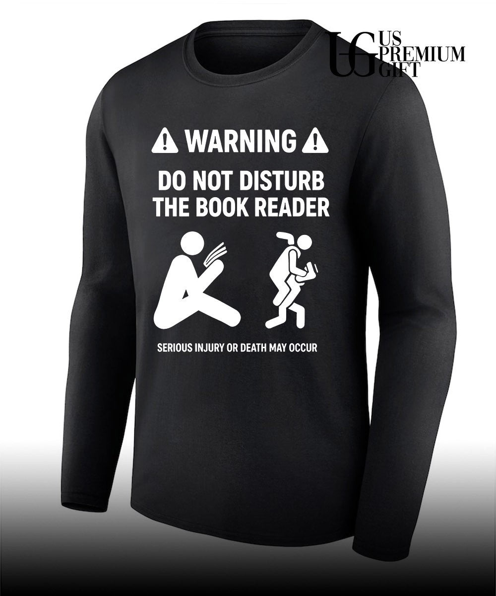 Warning do not disturb the book reader serious Injury or death may occur shirt