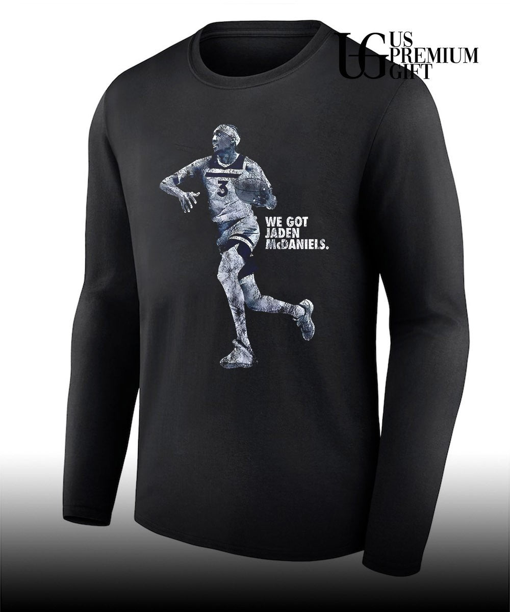 We Got Jaden McDaniels Minnesota Timberwolves basketball shirt