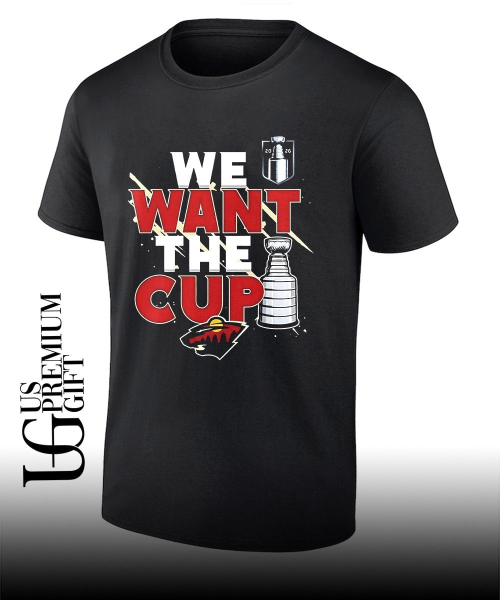 We Want A Cup Minnesota Wild NHL trophy shirt