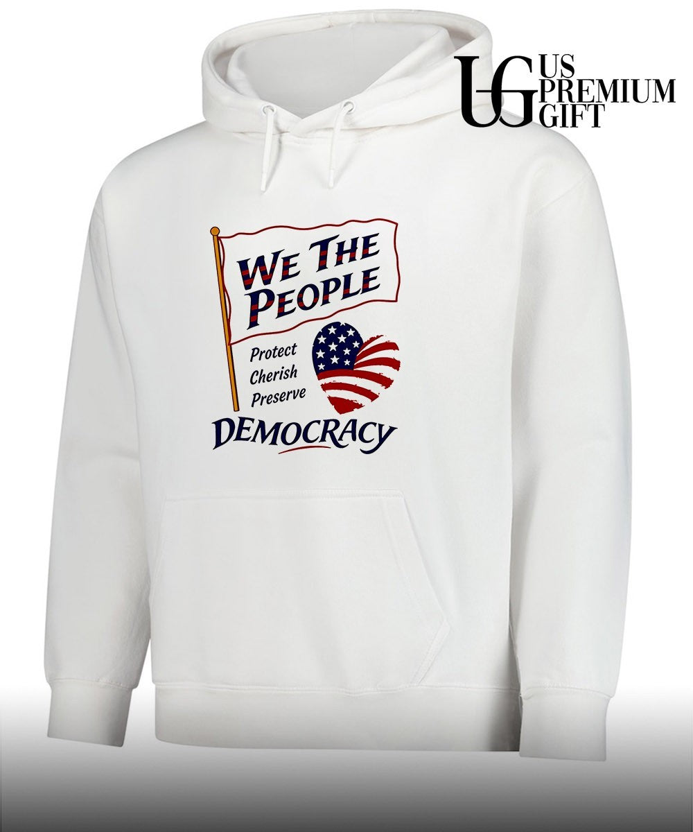 We the People Protect Cherish Preserve Democracy American heart shirt