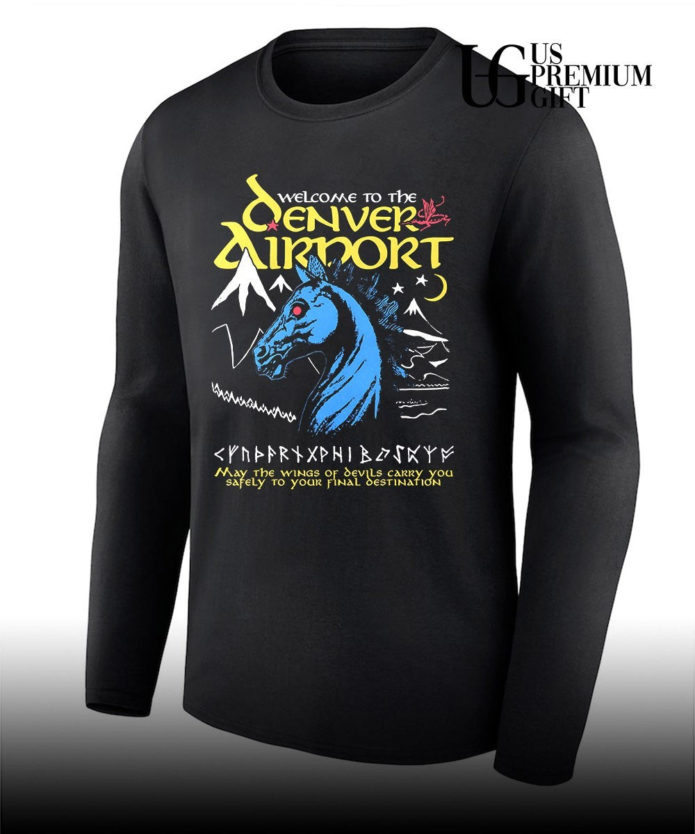 Welcome to the Denver Airport shirt