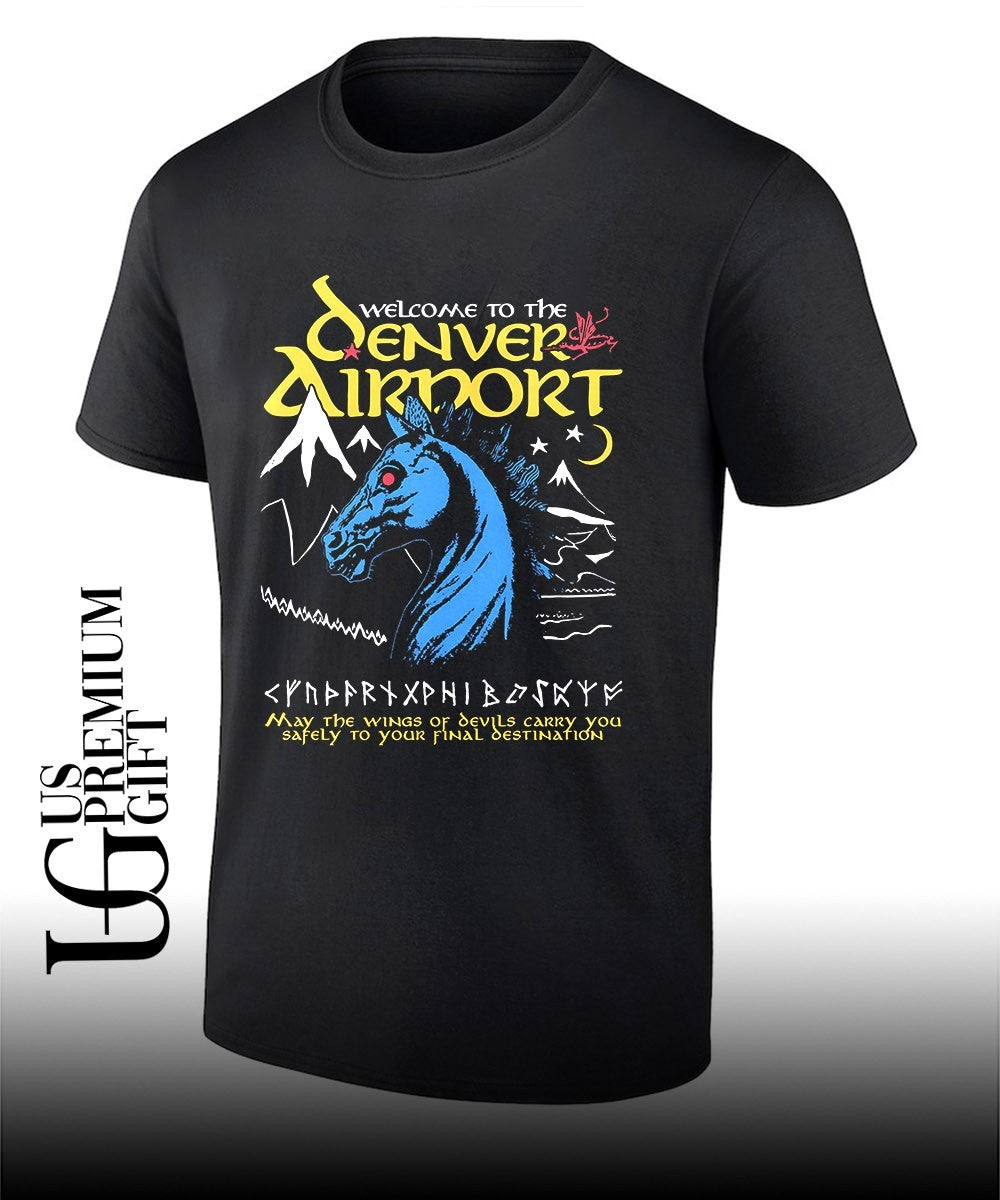 Welcome to the Denver Airport shirt