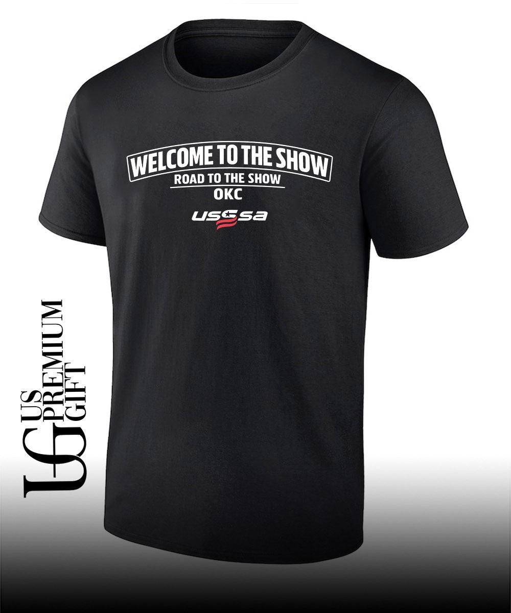 Welcome to the show Road to the Show OKC USSSA shirt