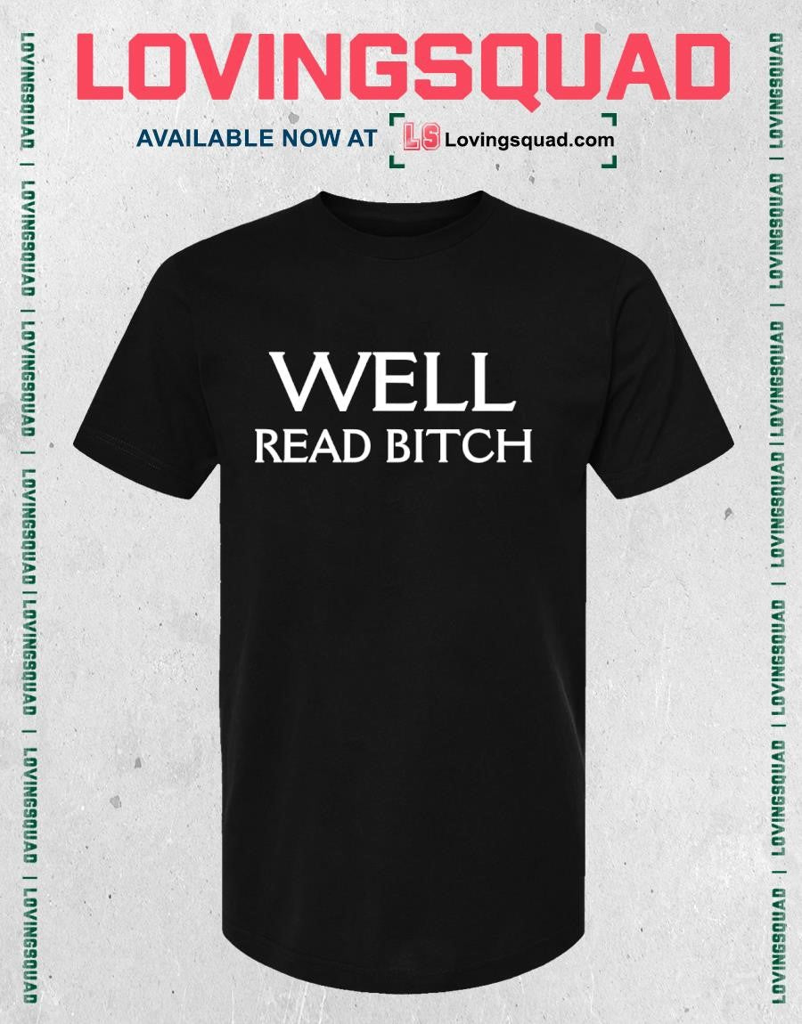 Well Read Bitch Shirt