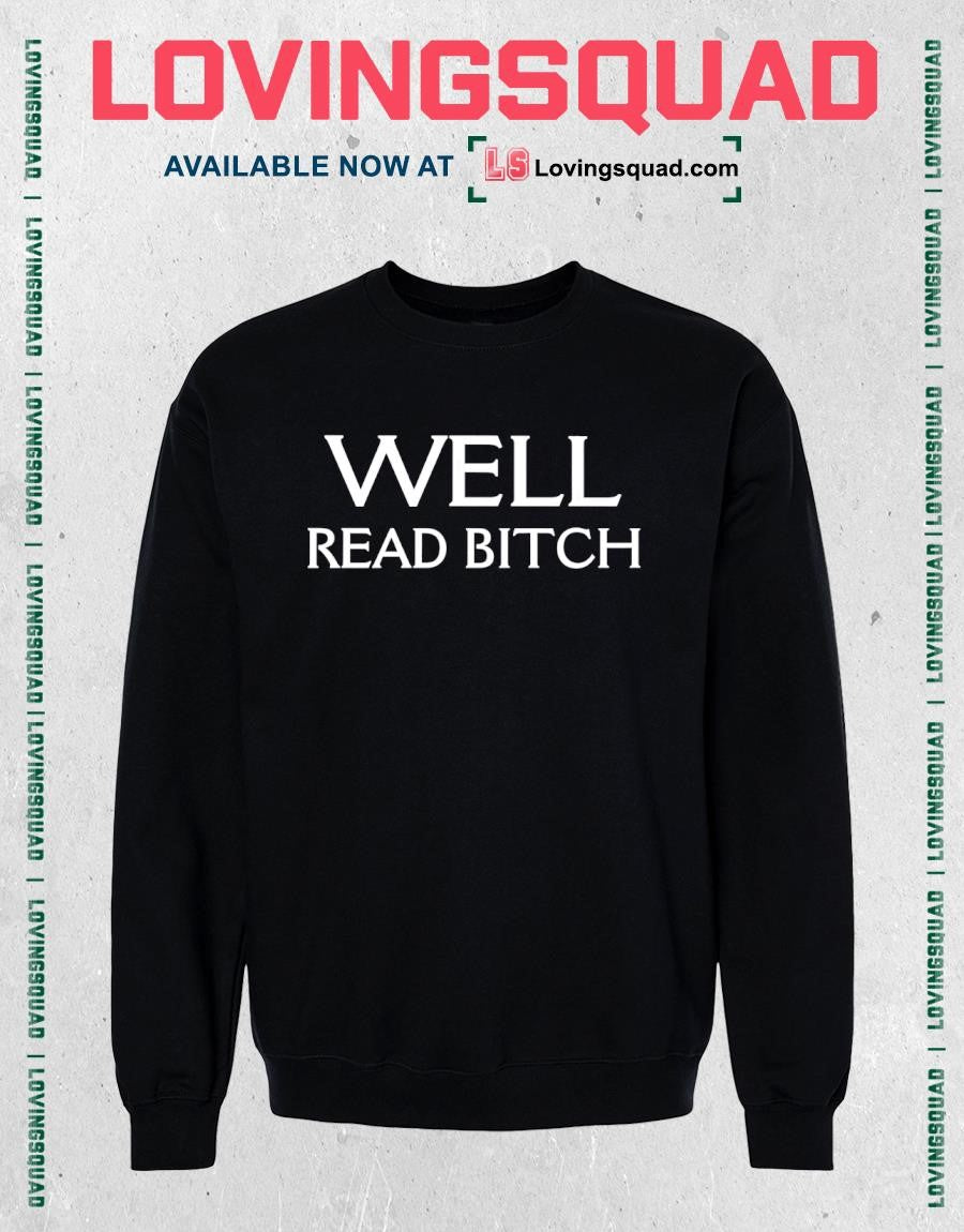 Well Read Bitch Shirt