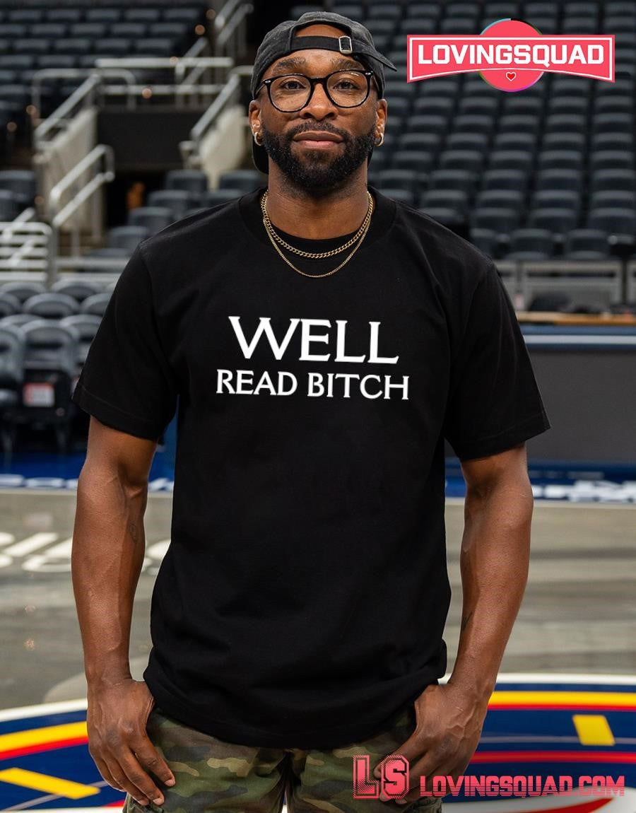 Well Read Bitch Shirt