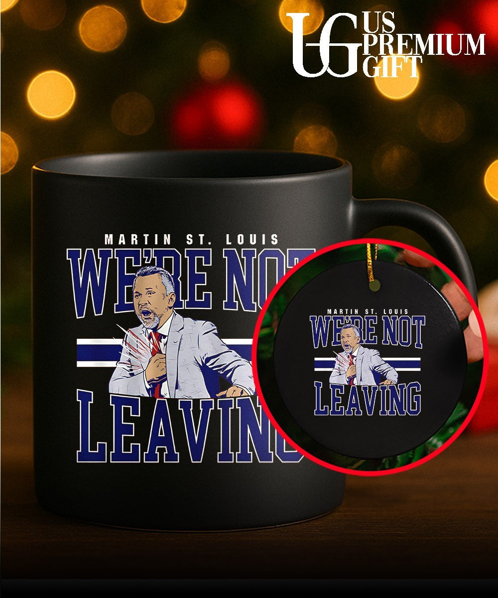 We’re Not Leaving Martin St. Louis Coach Montreal Canadiens hockey signature shirt