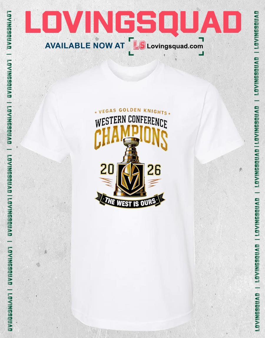 Western Conference Champions 2026 Vegas Golden Knights The West Is Ours Trophy Shirt