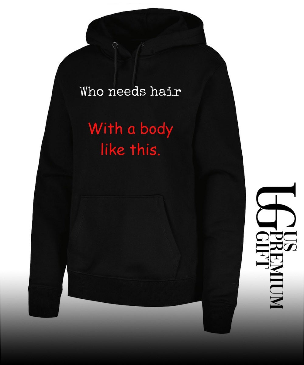 Who needs hair with a body like this shirt