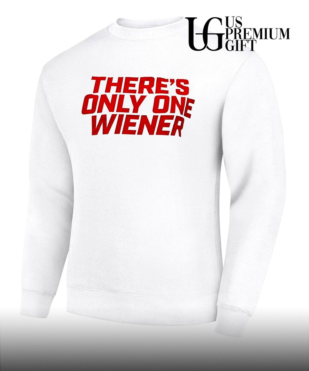 Wienie 500 There’s Only One Wiener shirt