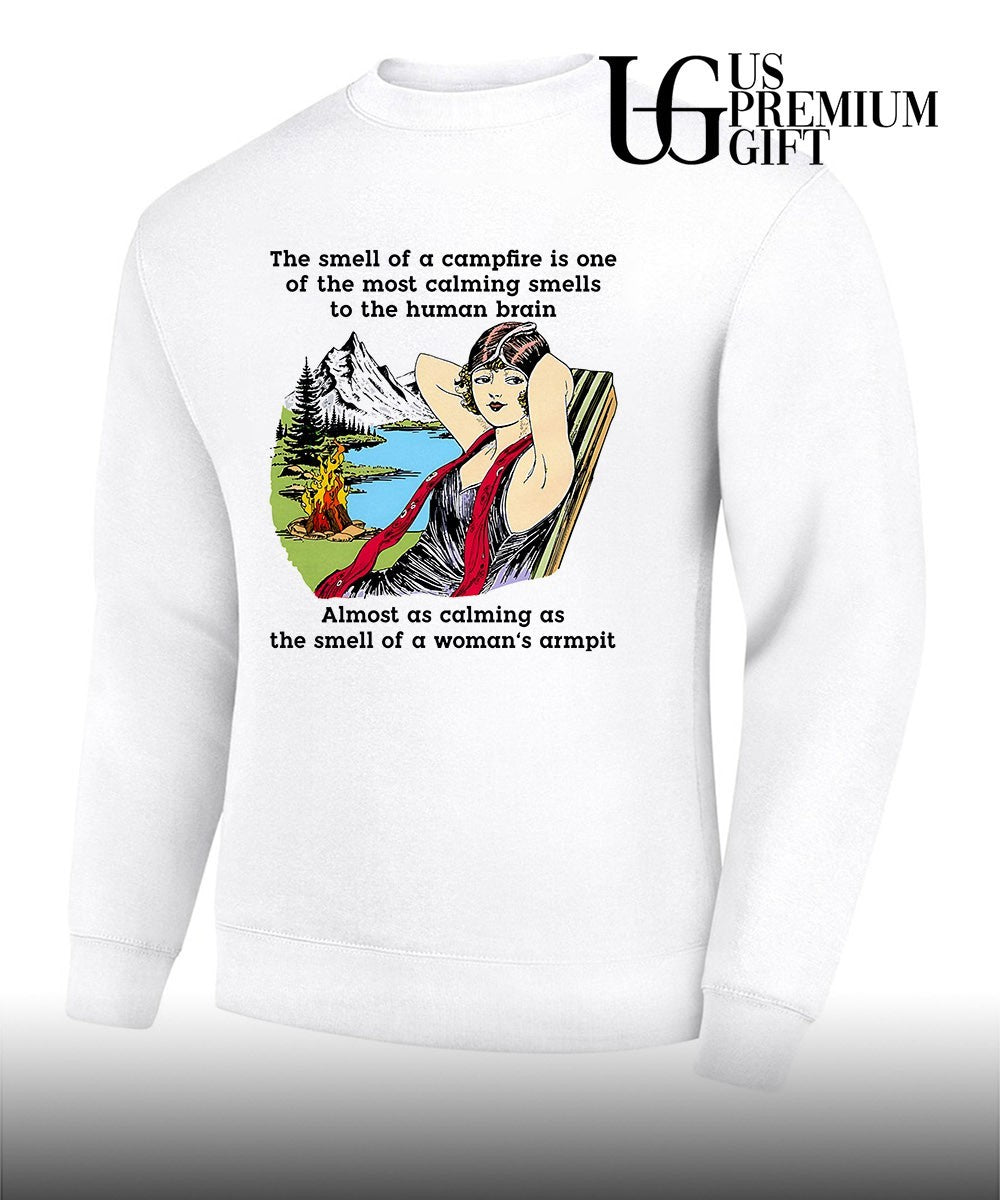 Woman The smell of a campfire is one of the most calming smells to the human brain shirt