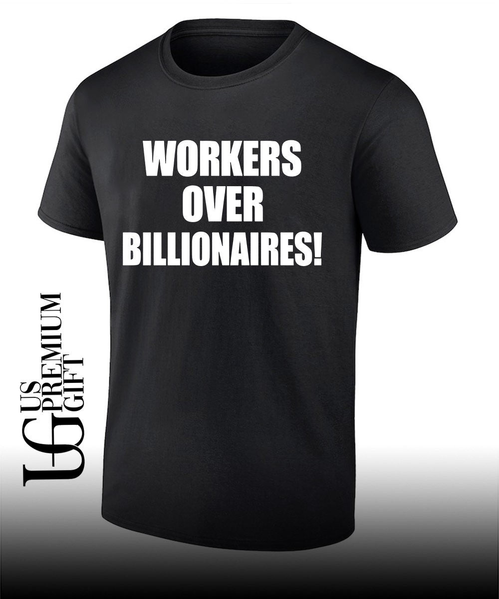 Workers over Billionaires shirt