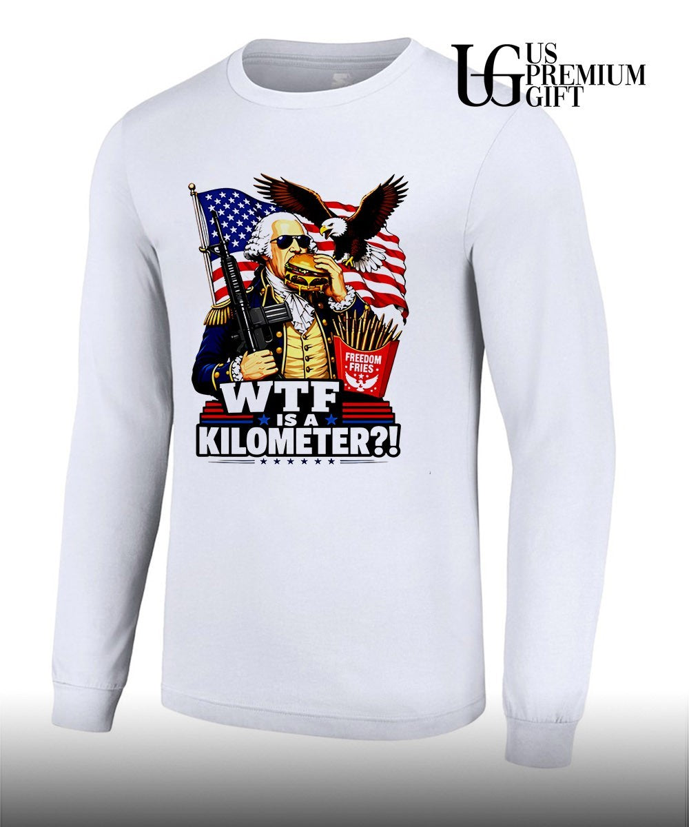 Wtf is a kilometer George Washington cheeseburger AR-15 shirt