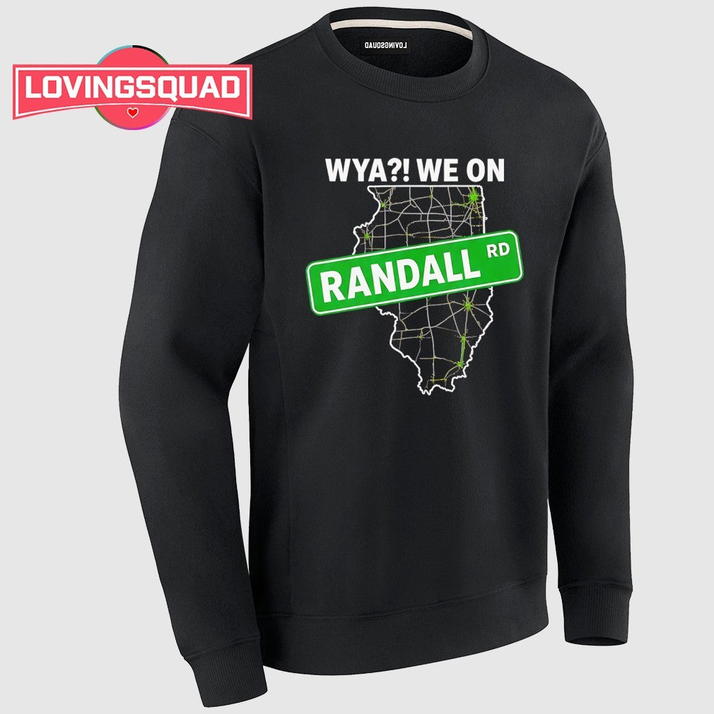 Wya we on Randall shirt