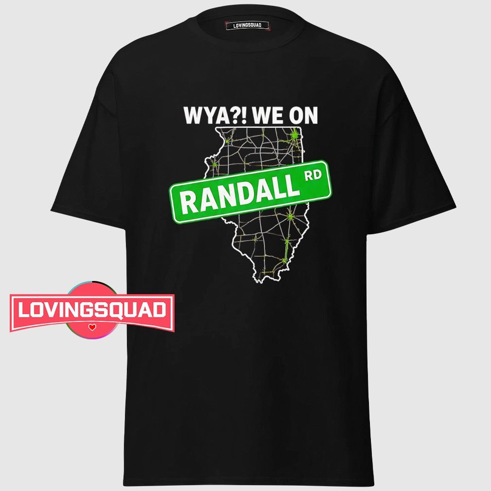 Wya we on Randall shirt