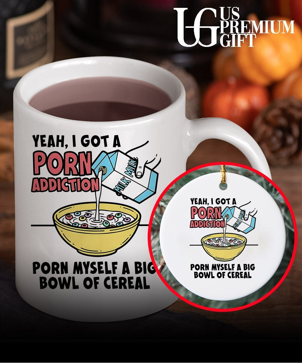 Yeah I got a porn addiction porn myself a big bowl of cereal shirt