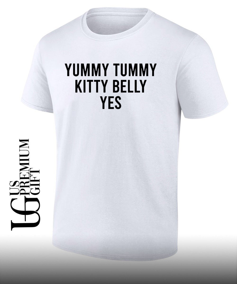 Yummy tummy kitty belly yes T-shirt