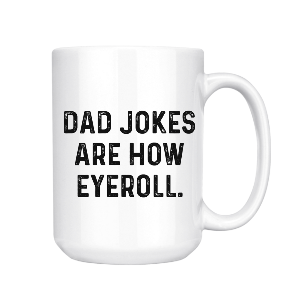 Dad Jokes Are How I Roll Ceramic Mug