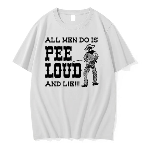 All Men Do Is Pee Loud And Lie 0 Tshirts Sweater