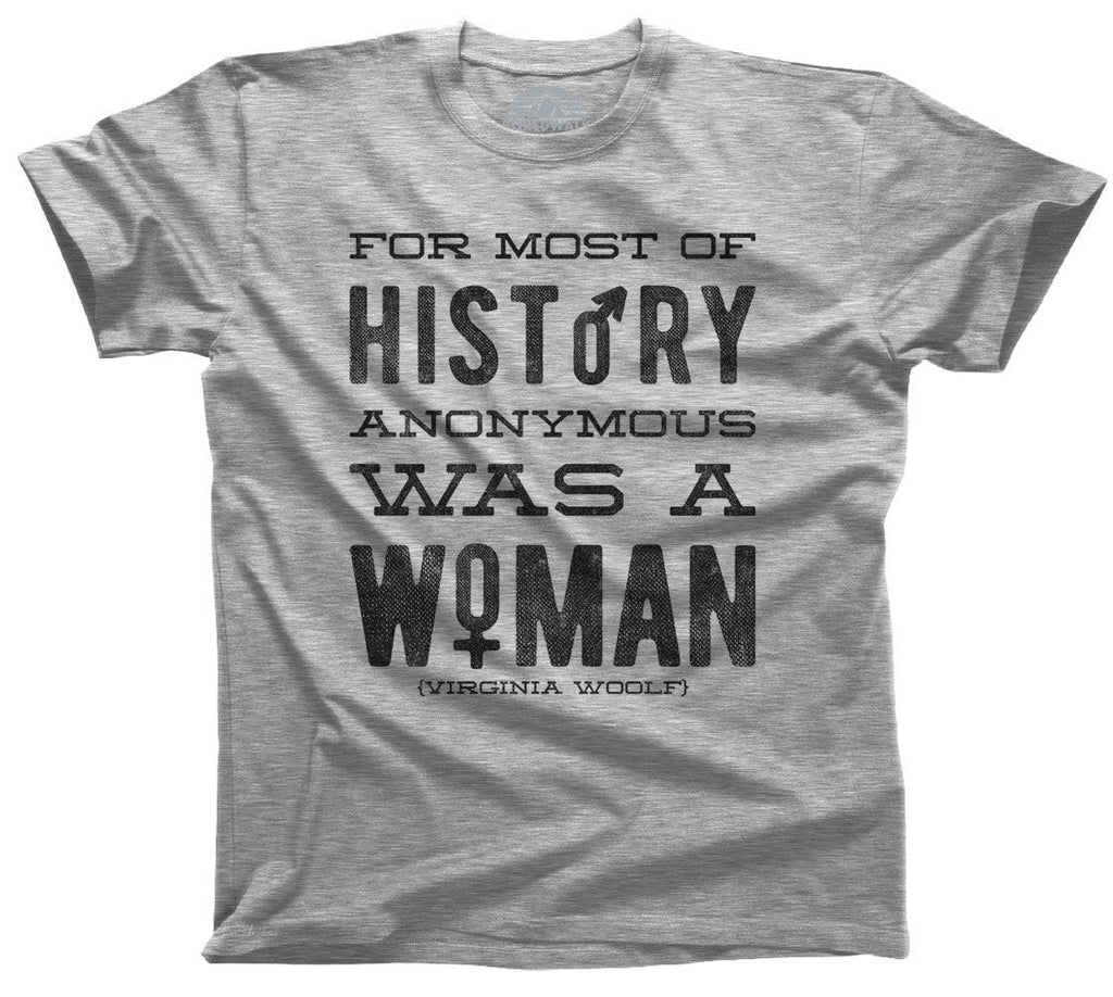 Men's For Most of History Anonymous Was a Woman T-Shirt
