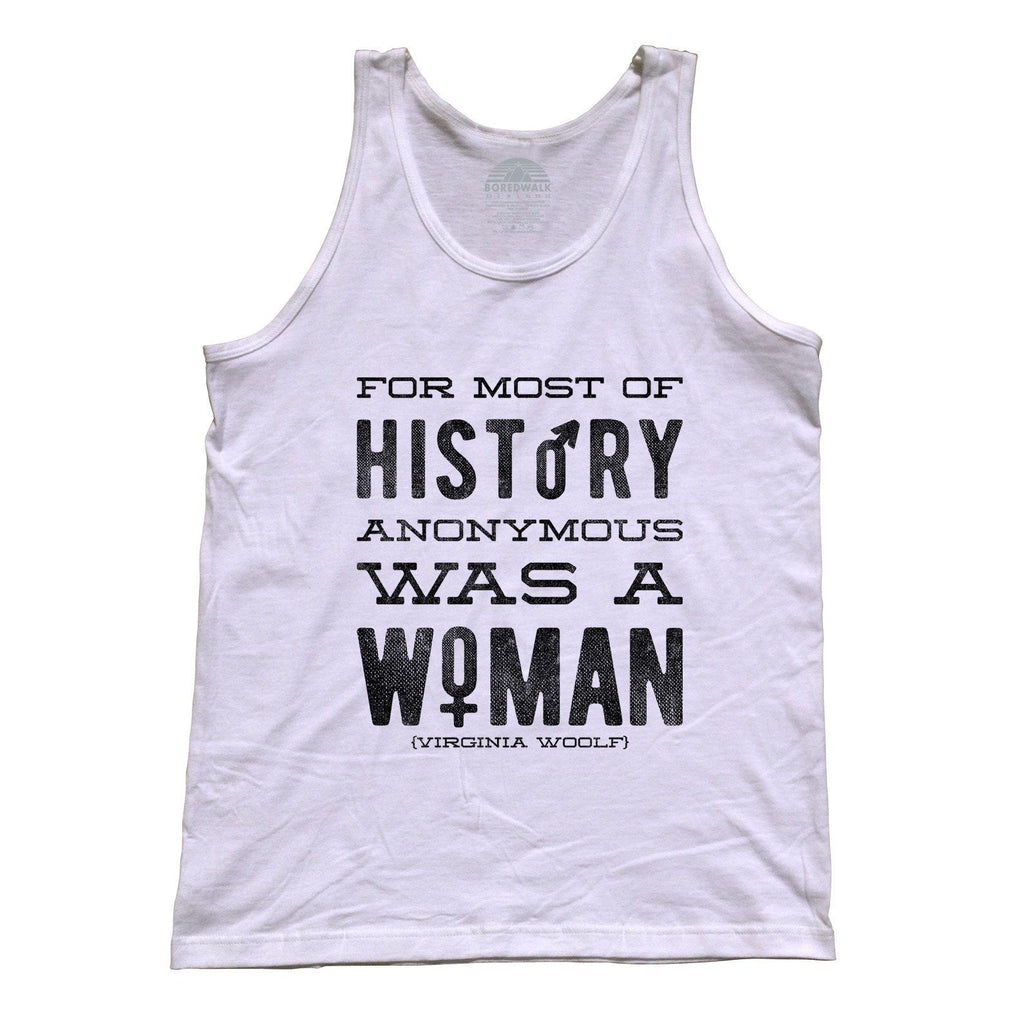 Unisex For Most of History Anonymous Was a Woman Tank Top
