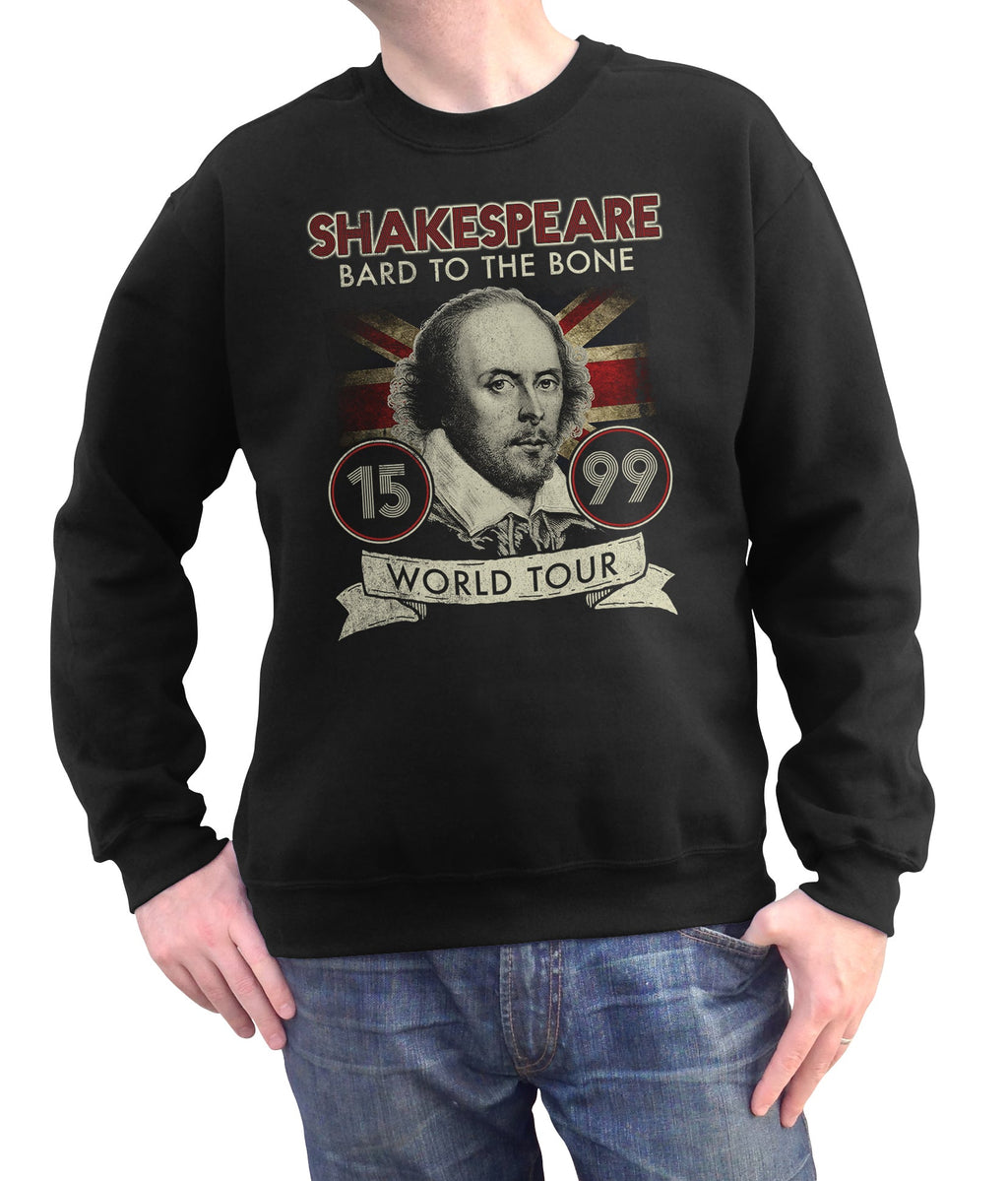 Unisex William Shakespeare Bard to the Bone Tour Sweatshirt - Book Lover Shirt - Book Nerd Shirt - Book Worm Shirt