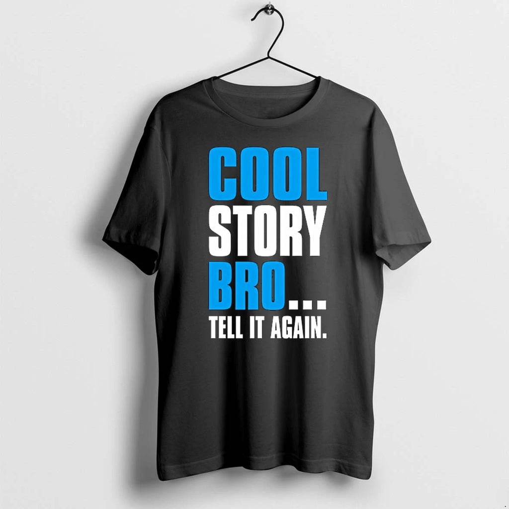 Cool Story Bro Tell It Again 0 Tshirts Sweater