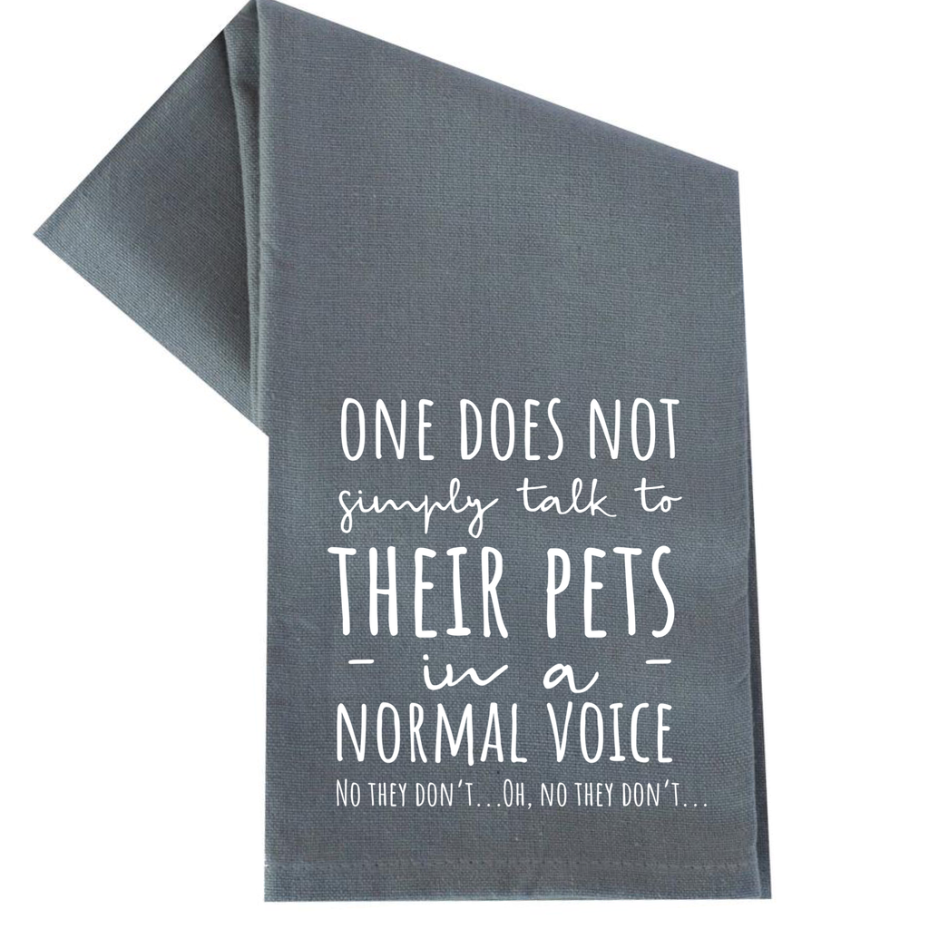One Does Not Simply Talk To Their Pets Tea Towel