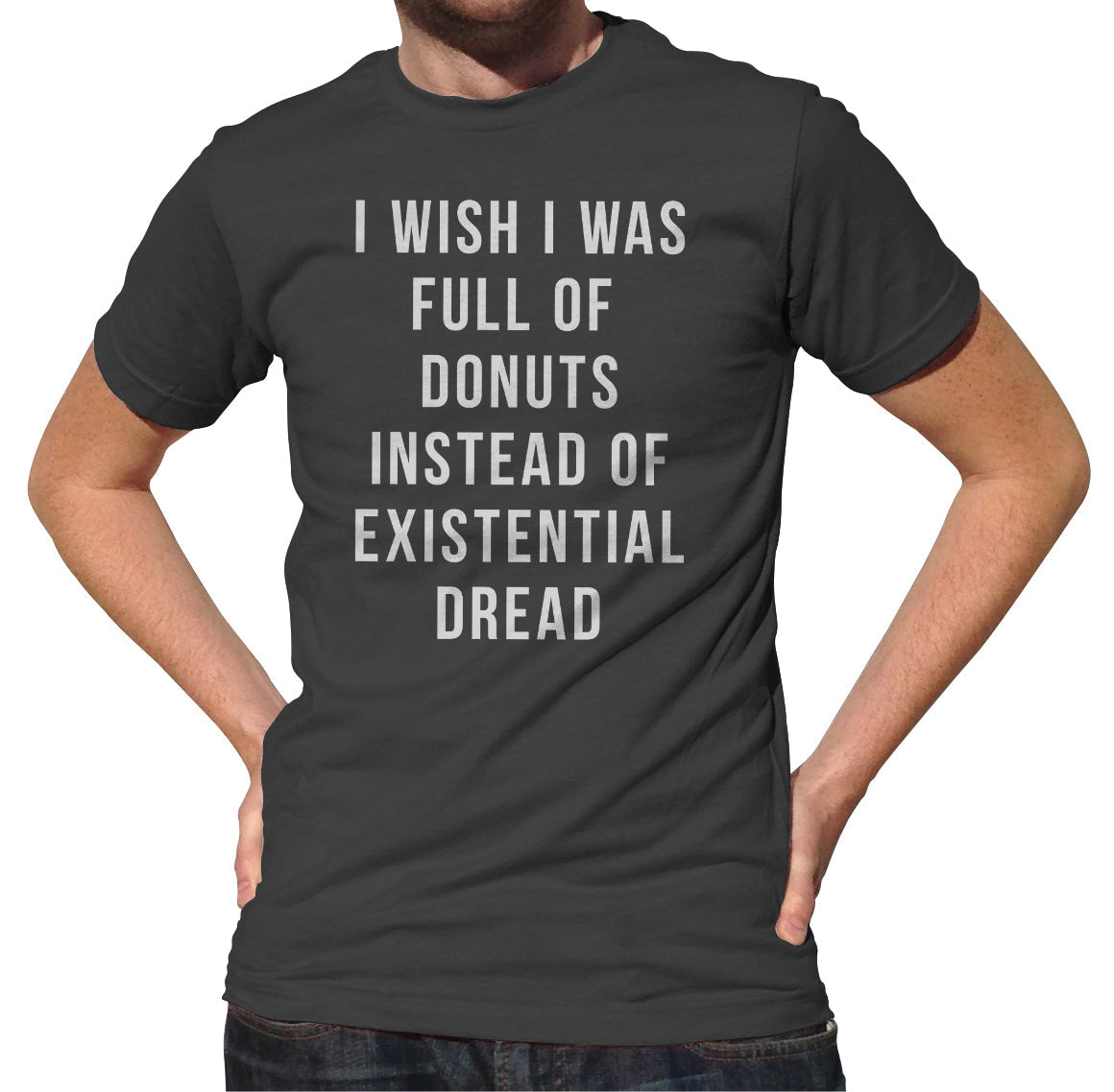 Men's I Wish I Was Full of Donuts Instead of Existential Dread T-Shirt