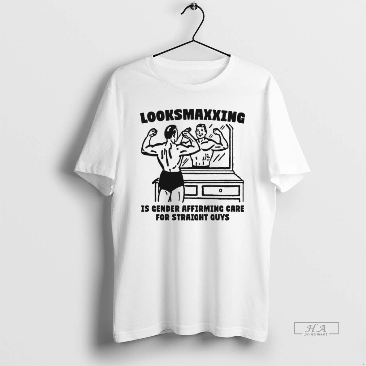 Official Looksmaxxing Is Gender Affirming Care For Straight Guys T-Shirts, Hoodie, Sweatshirt | PopFlextees.com
