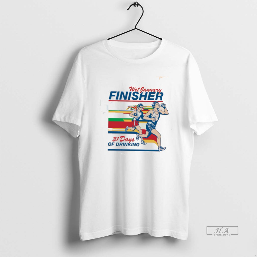 Official Wet January Finisher 31 Days Of Drinking T-Shirts, Hoodie, Sweatshirt | PopFlextees.com