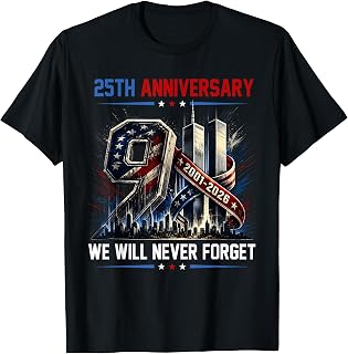 Never Forget 25th Anniversary September 11 2001 Memorial Day (1)