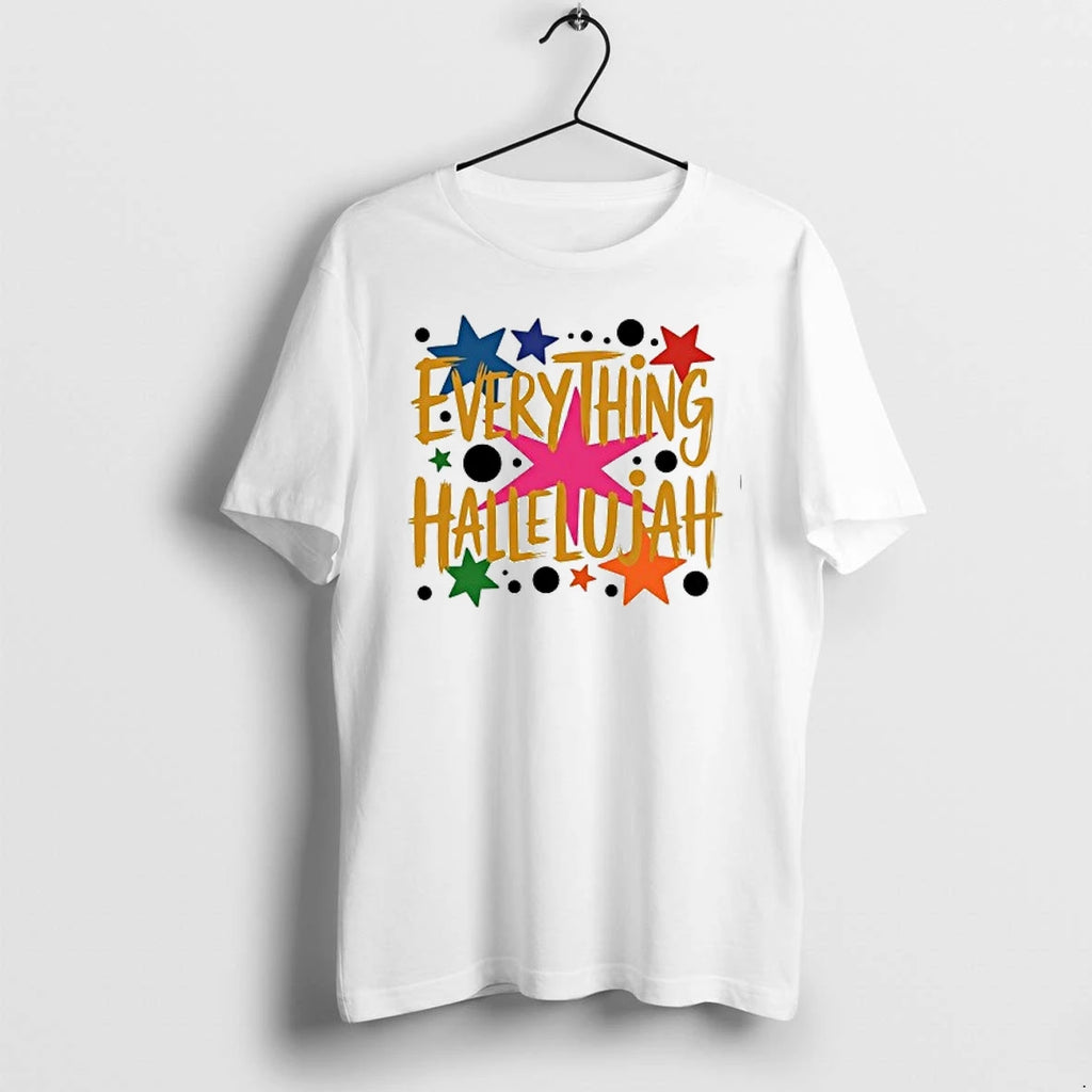 Everything Hallelujah 0 Tshirts Sweater