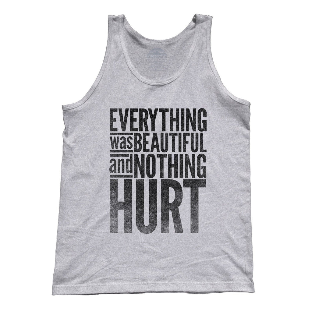 Unisex Everything Was Beautiful and Nothing Hurt Tank Top - Kurt Vonnegut Quote