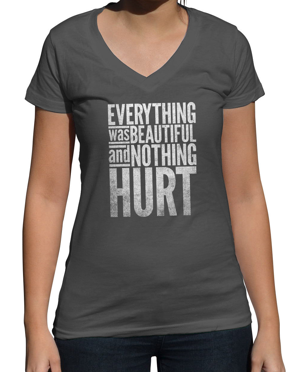Women's Everything Was Beautiful and Nothing Hurt Vneck T-Shirt - Kurt Vonnegut Quote