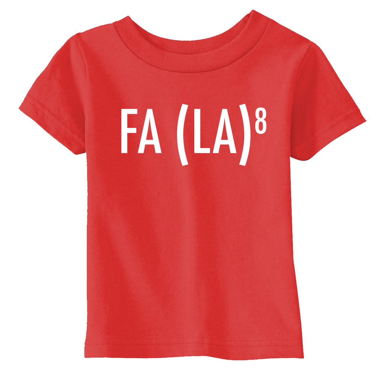 Fa La 8 Toddler T Shirt