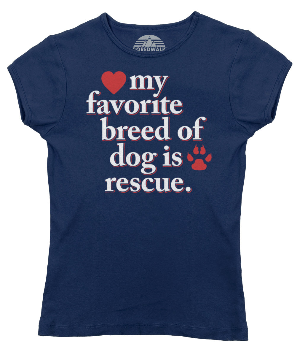 Women's My Favorite Breed Of Dog Is Rescue T-Shirt