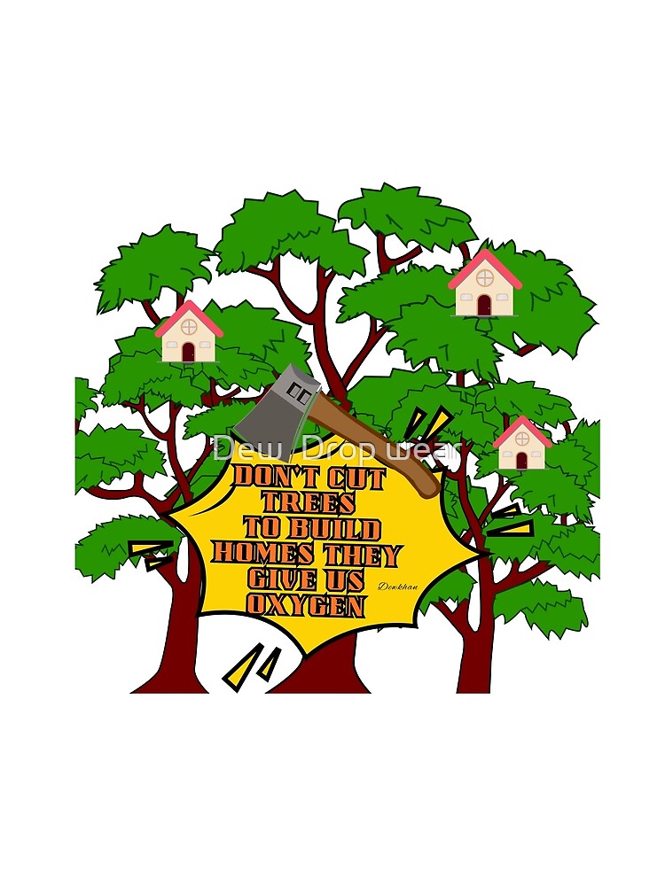 Copy of Custom T-shirt   save the  Tree dont cut it by Dew  Drop wear