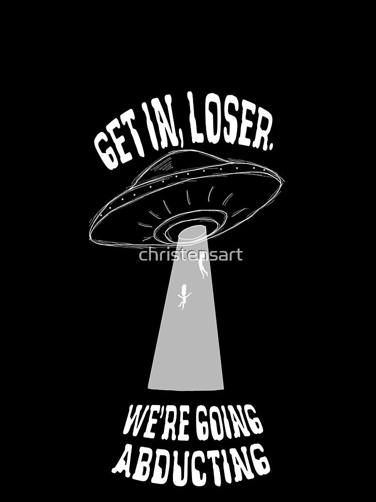 Get In, Loser (for dark backgrounds) by christensart