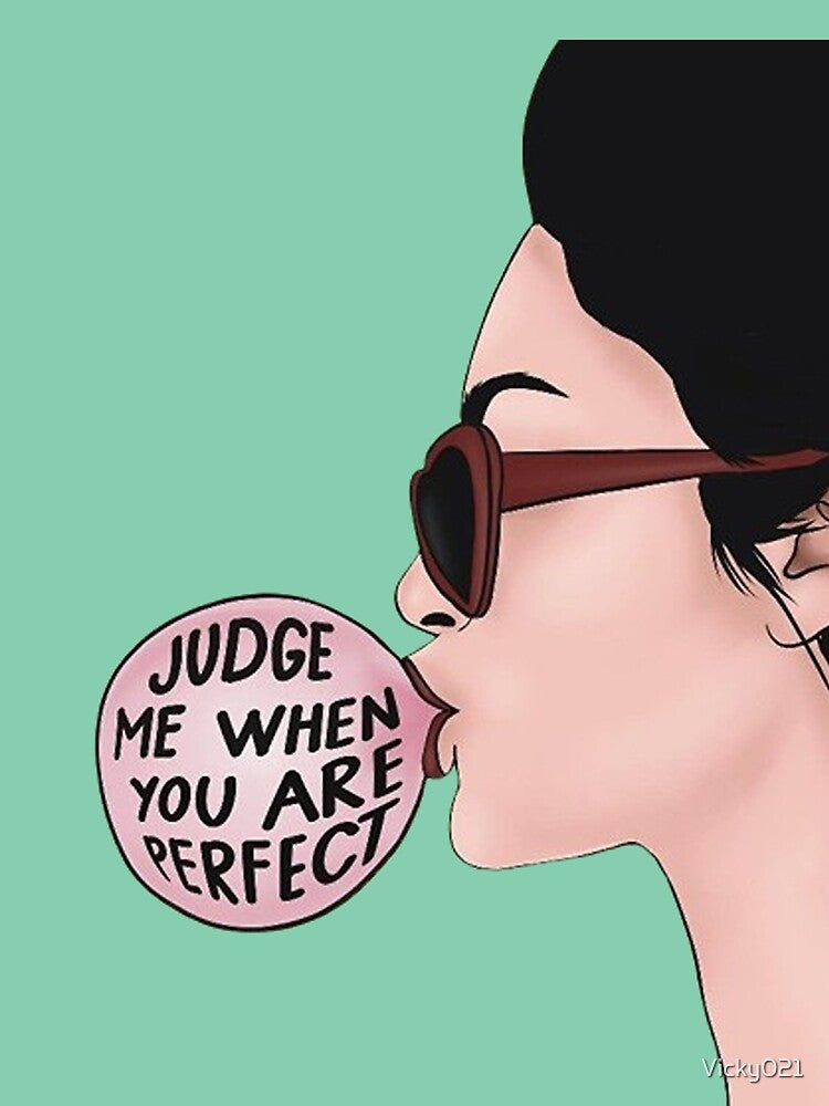 Judge Me When You Are Perfect” Inspirational Quote Art Print – Sassy Wall Decor by Vicky021