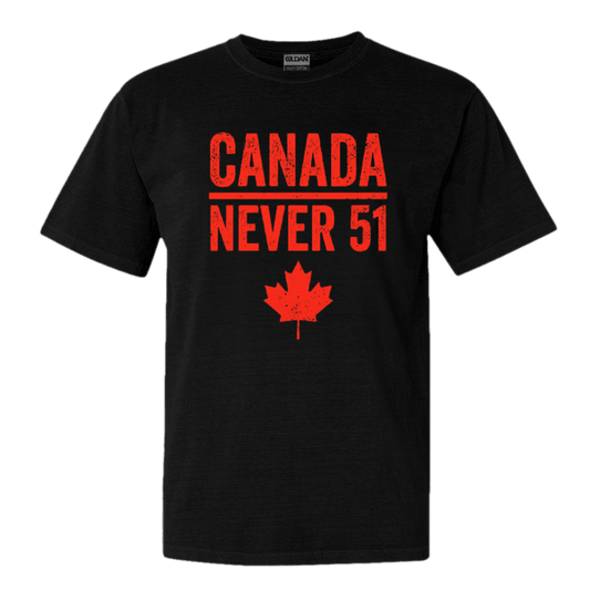 Canada Never 51 T-Shirt Not The 51st State Tee Unique Gift for Southern Men