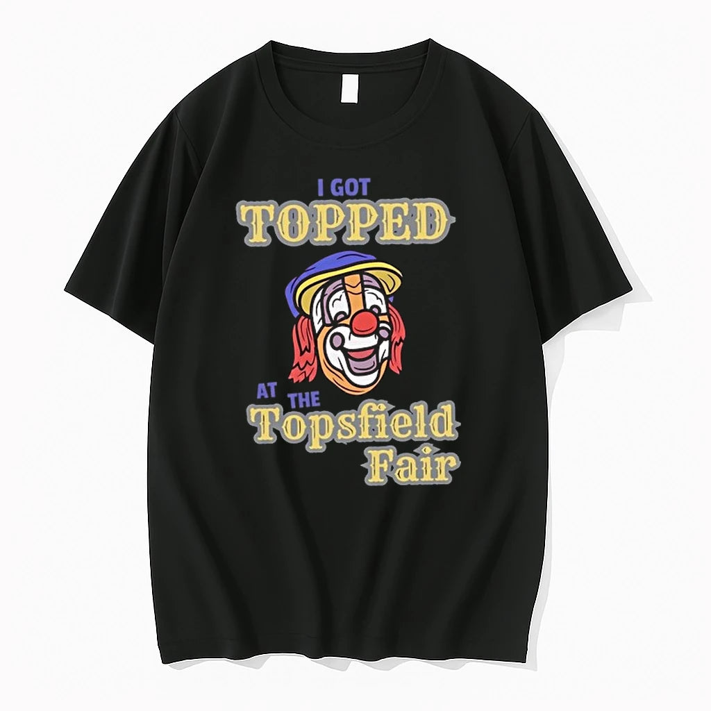 I Got Topped At The Topsfield Fair 0 Tshirts Sweater
