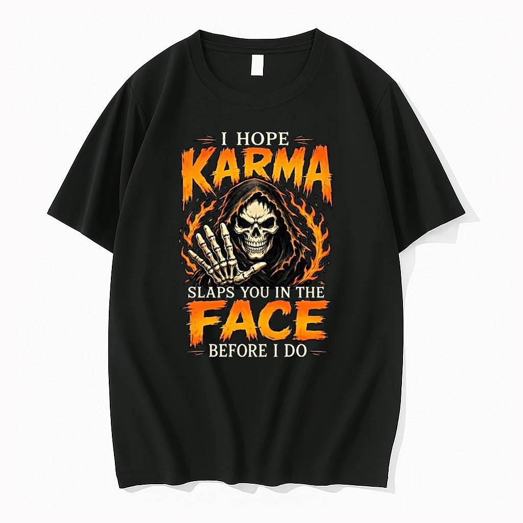 I Hope Karma Slaps You In The Face Before I Do 0 Tshirts Sweater