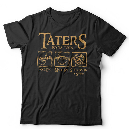 Taters Boil Em Mash Em Stick Em in A Stew Unisex & Kids T Shirt, Hobbit LOTR, LOTR Vintage Shirt, LOTR Lovers, Movie Lover