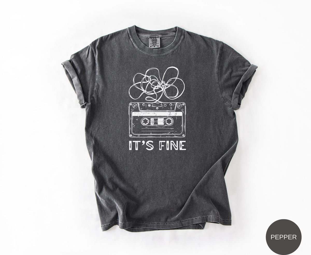 Comfort Colors 39 Fine Retro Cassette Tape Tee Mental Health Humor Anxiety 90s Music Lover Sarcastic (3)